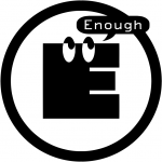 Enough